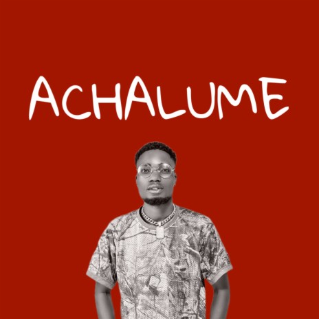 Achalume ft. Walycris & Papah Juxy | Boomplay Music