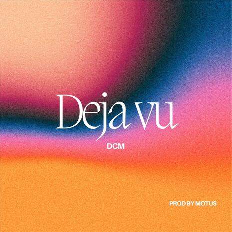 Deja vu | Boomplay Music