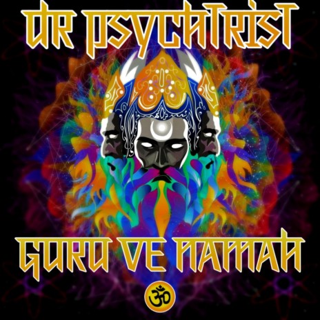 Guru Ve Namah (Psy-Trance)