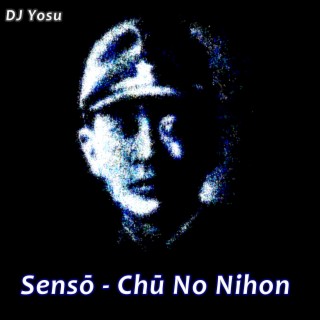 Sensō - Chū No Nihon