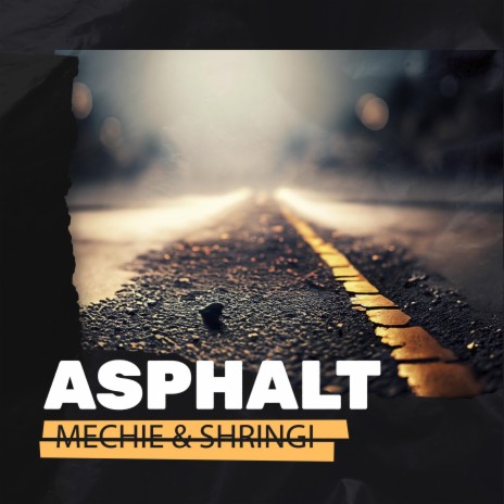 Asphalt ft. Shringi | Boomplay Music