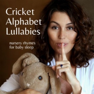 Cricket Alphabet Lullabies: 30 minutes of sleep songs for baby (as heard on Cocomelon)