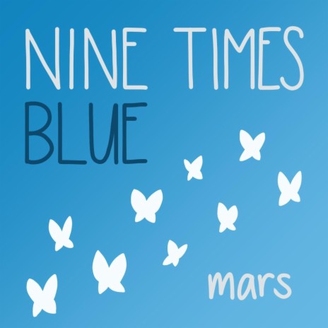 nine times blue | Boomplay Music