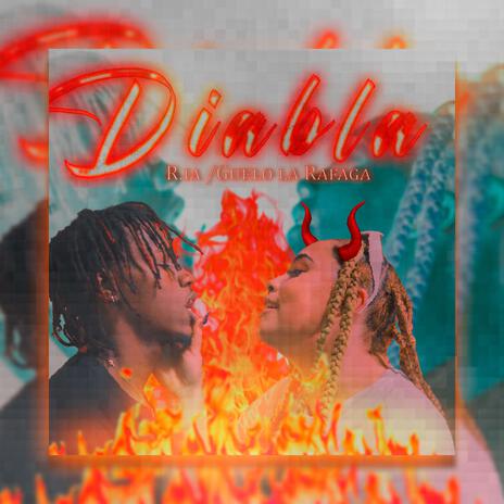 Diabla ft. Guelo La Rafaga | Boomplay Music