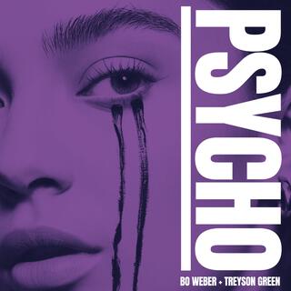 Psycho (feat. Treyson Green)