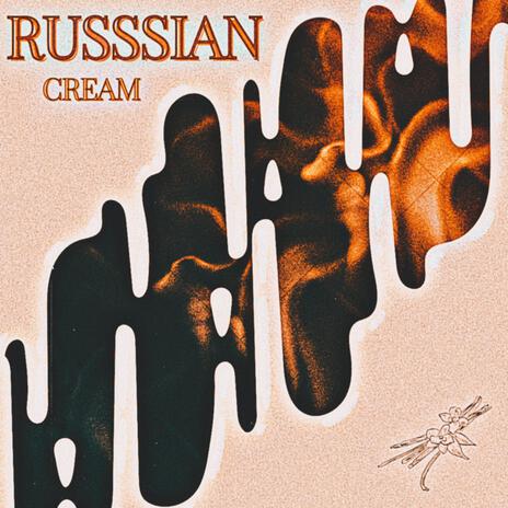 Russian cream | Boomplay Music