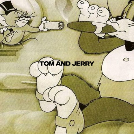 Tom & Jerry 🅴 | Boomplay Music
