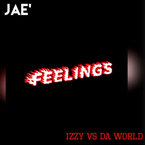 Feelings (feat. IZZY VS DA WORLD) | Boomplay Music