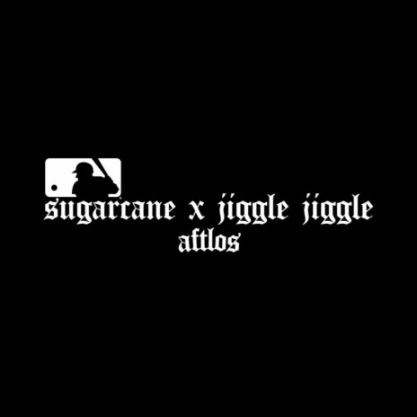 sugarcane x jiggle jiggle (remix) ft. prodz. kefe | Boomplay Music