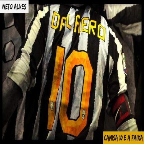 Camisa 10 E a Faixa