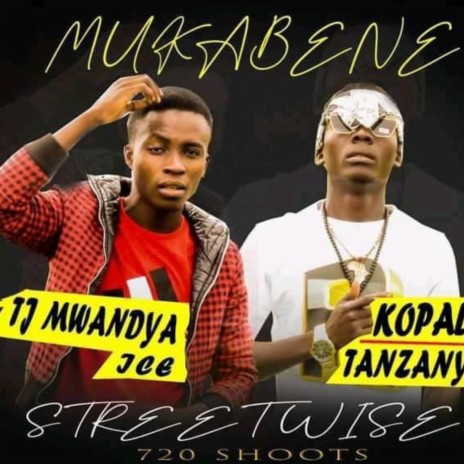 Mukabene ft. Kopala Tanzanya | Boomplay Music