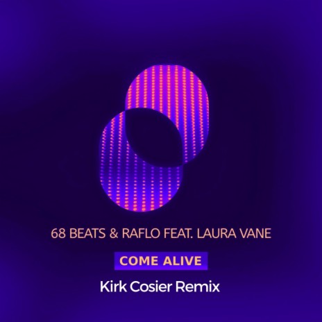 Come Alive (Kirk Cosier Extended Remix) ft. Kirk Cosier & Raflo