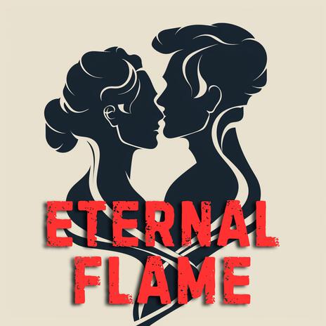 Eternal Flame | Boomplay Music