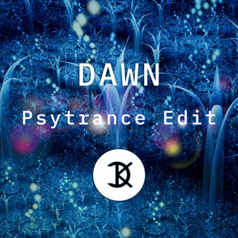 Dawn (Psytrance Edit)