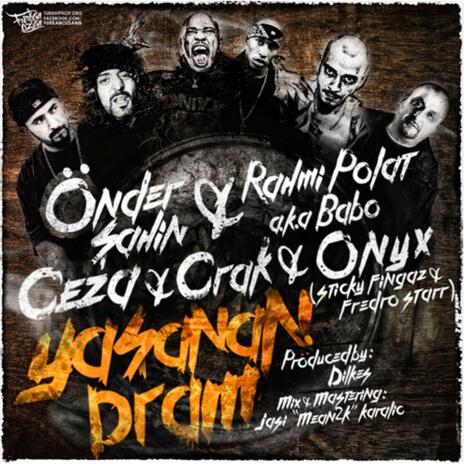 Yaşanan Dram (Remix) ft. Sticky Fingaz, Fredro Starr, Babo, Ceza & Crak | Boomplay Music