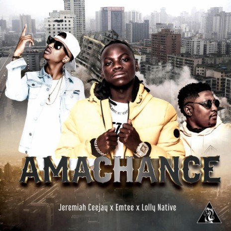 Amachance ft. Emtee & Lolli Native | Boomplay Music