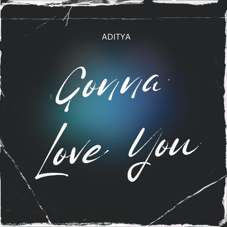 Gonna Love You | Boomplay Music