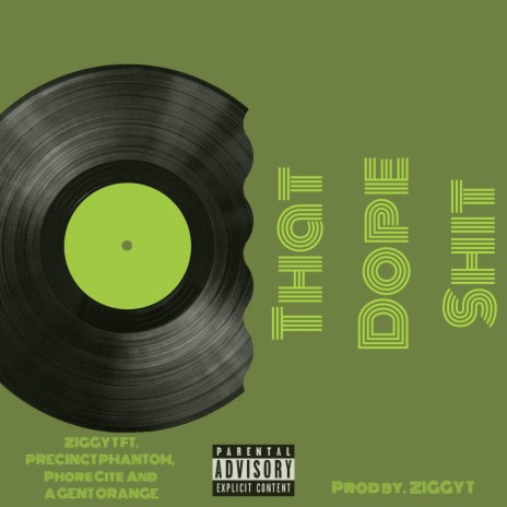 THAT DOPE SHIT (feat. Precinct Phantom, Phore Cite & A Gent Orange) | Boomplay Music