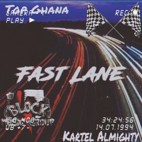 Fast Lane ft. Kartel Almighty | Boomplay Music