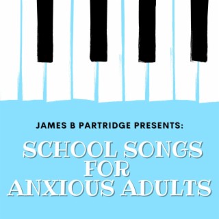 School Songs for Anxious Adults (Live on YouTube)