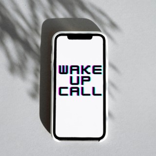 Wake Up Call lyrics | Boomplay Music