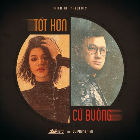 Tốt Hơn Cứ Buông ft. Vũ Phụng Tiên | Boomplay Music