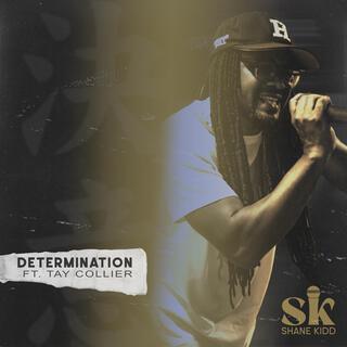 Determination ft. Tay Collier lyrics | Boomplay Music