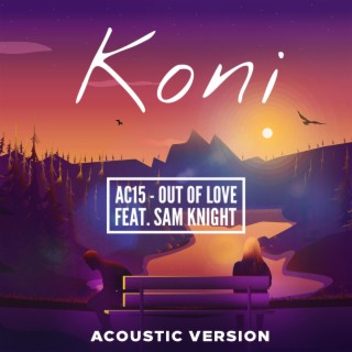 Out of Love (feat. Sam Knight) (Acoustic)