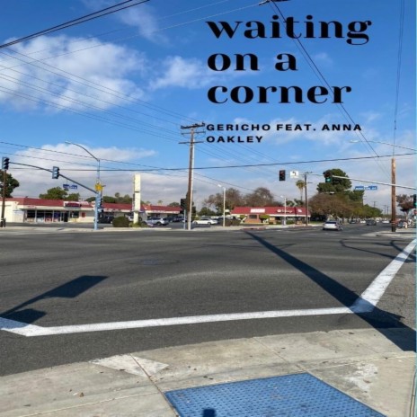 Waiting on a Corner (feat. Anna Oakley) | Boomplay Music