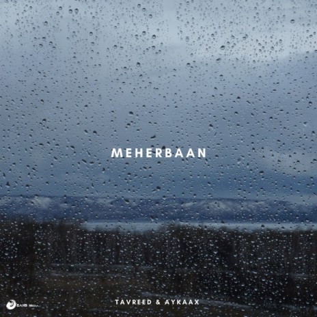 Meherbaan ft. Aykaax | Boomplay Music