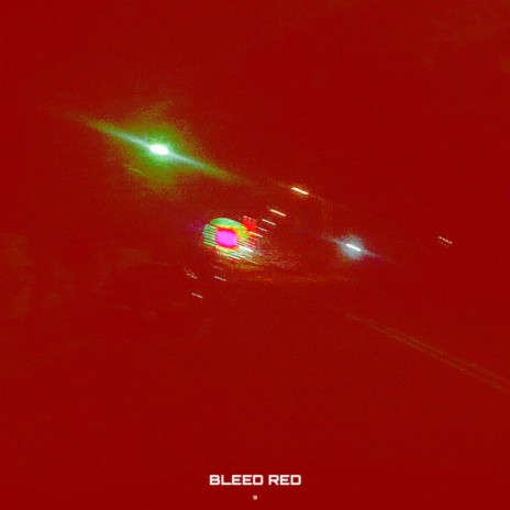 Bleed Red | Boomplay Music