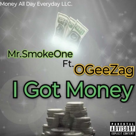 I Got Money ft. OGeeZag | Boomplay Music