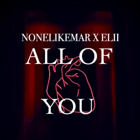 All of you ft. NoneLikeMar | Boomplay Music
