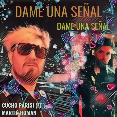 Dame una Señal (feat. Cucho Parisi & Idoga) | Boomplay Music