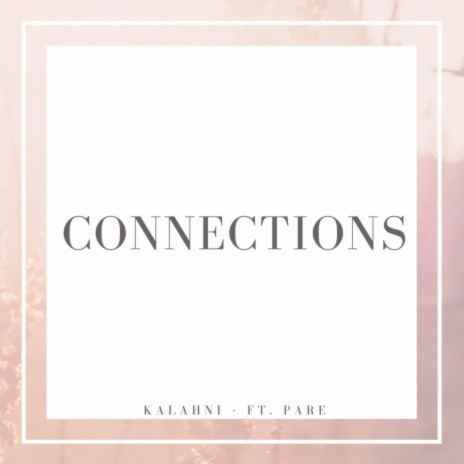 Connections ft. Pare | Boomplay Music