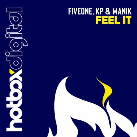Feel It ft. KP & Manik | Boomplay Music