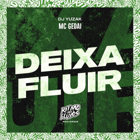 Deixa Fluir ft. DJ Yuzak | Boomplay Music