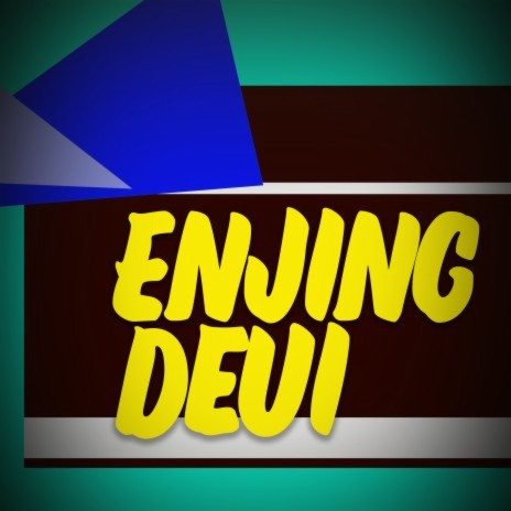 Enjing Deui | Boomplay Music