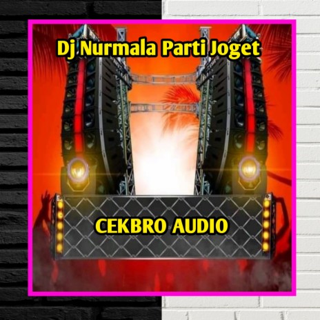 Dj Nurmala Parti Joget | Boomplay Music