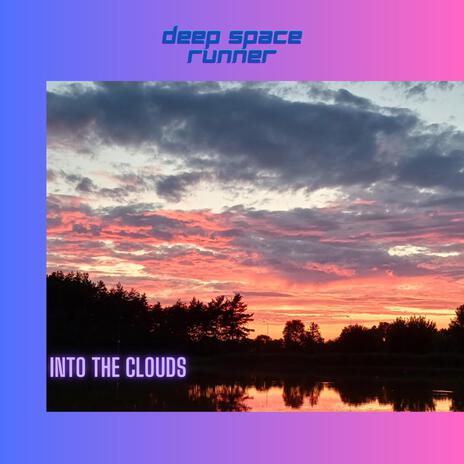 Into the Clouds | Boomplay Music