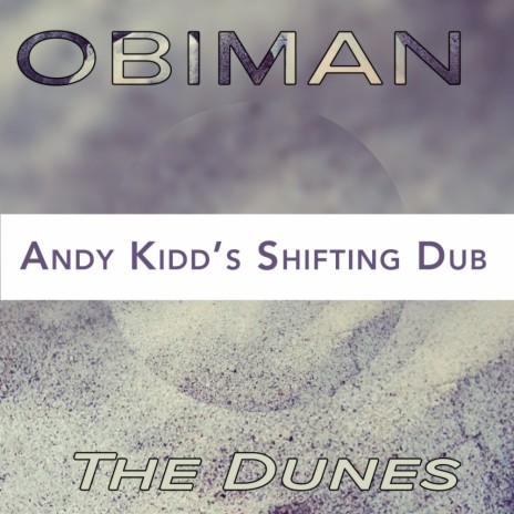 The Dunes (Andy Kidd's Shifting Dub) | Boomplay Music