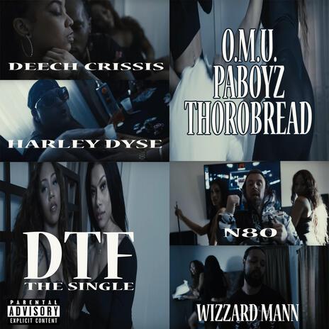 D.T.F. ft. Deech Wade, Mink Sinatra & Wizzard Mann | Boomplay Music