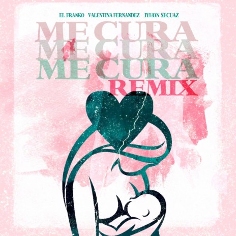 Me Cura (Remix) ft. El Franko & Valentina Fernandez | Boomplay Music