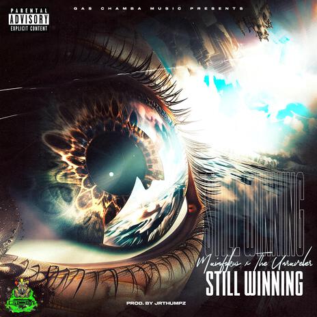 Still Winning ft. The Unraveler | Boomplay Music