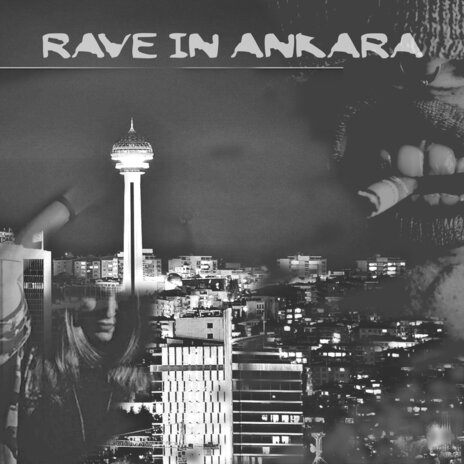 Rave in Ankara (Extended) | Boomplay Music