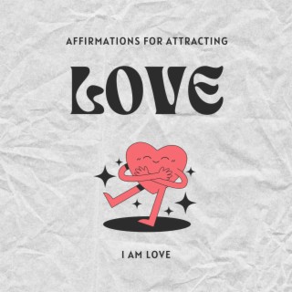 Affirmations For Love Heart Healing And Attracting Love