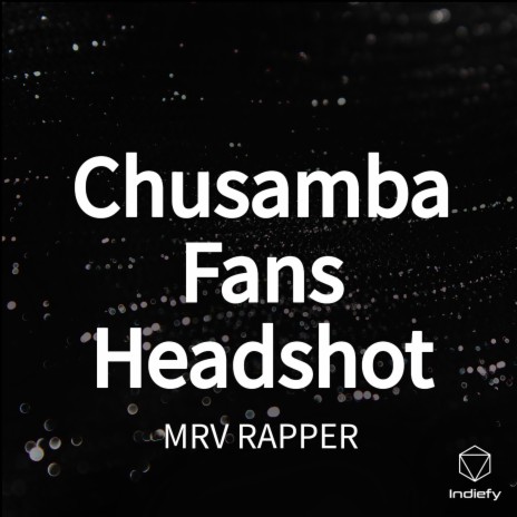 Chusamba Fans Headshot | Boomplay Music