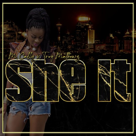 She It ft. Troy Mathewz | Boomplay Music