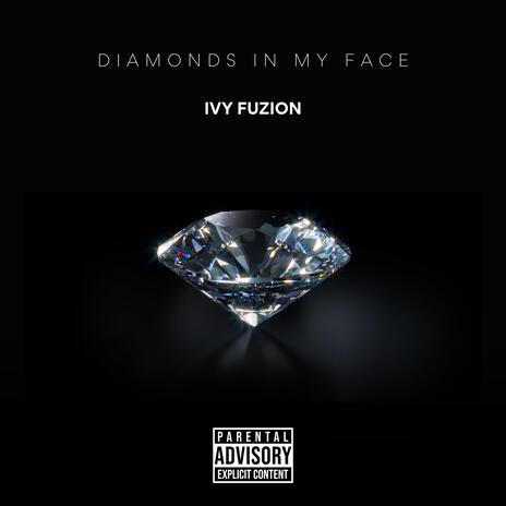 Diamonds In My Face | Boomplay Music