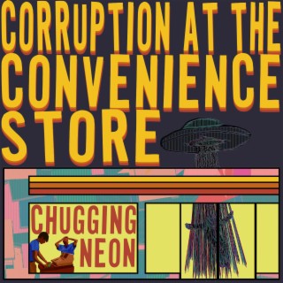 Corruption at the Convenience Store